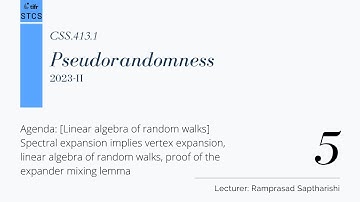 [CSS.413.1] Pseudorandomness - Lecture 5 (linear algebra of random walks)