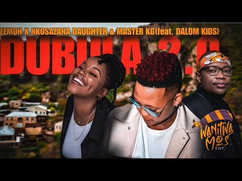 DUBULA 2 0 Master Kg X Eemoh X HarryCane Feat Nkosazana Daughter X Dalom Kids
