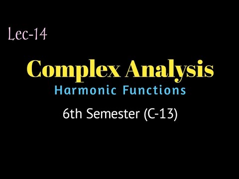 Complex Analysis | 6th Semester | Core-13 | Unit-1 | Harmonic Functions ...