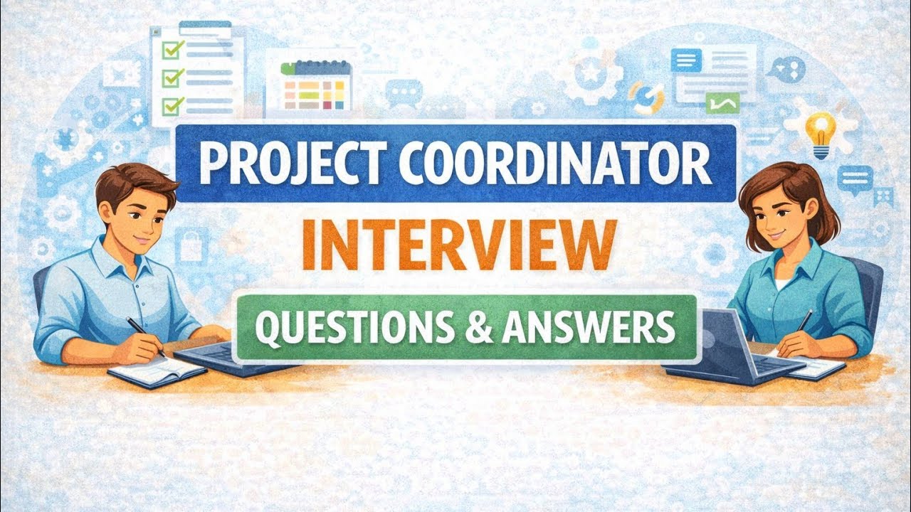 Project Coordinator Interview Questions and Answers | Top 15 Questions Explained