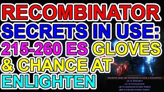 POE 3.18 - Recombinator Crafting - 215-260 ES Gloves, (Small) Chance At Enlighten 4 - Path Of Exile