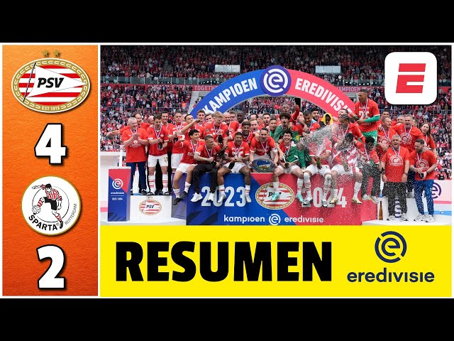 PSV de Chucky Lozano venció al Sparta Rotterdam en un PARTIDAZO y se coronó CAMPEÓN | Eredivisie