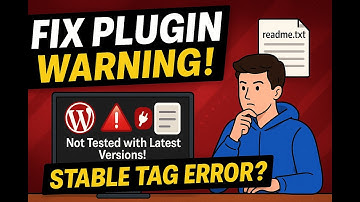 Fix WordPress Plugin Warning: "Not Tested with Latest Versions" + Readme txt Errors and Stable Tag