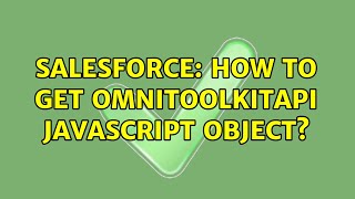 Salesforce: How to get omniToolkitAPI javascript object?