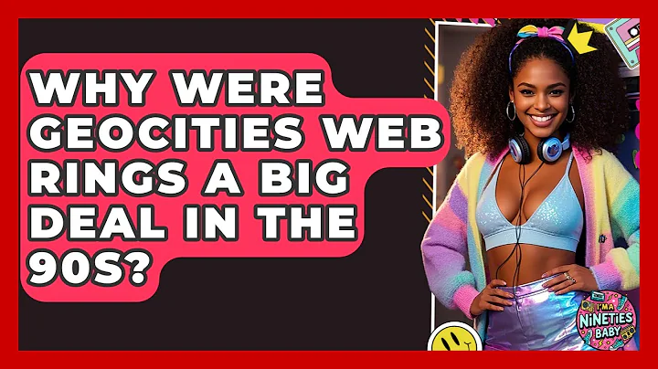 Why Were Geocities Web Rings A Big Deal In The 90s? - I'm a 90s Baby