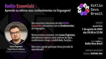 Kotlin Essentials - Encontro 1: Tipos, condicionais, loops, funções
