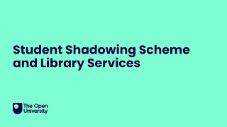 Student Shadowing Scheme and Library Services