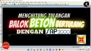 SAP 2000 - Menghitung Kebutuhan Tulangan Balok Beton Bertulang Dengan SAP 2000 SAP 2000 - Menghitung Kebutuhan Tulangan Balok Beton Bertulang Dengan SAP 2000