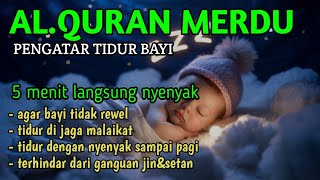 Download lagu AL Quran Merdu Pengatar Tidur Bayi,Ruqian Bayi Susah Tidur Dan Rewel