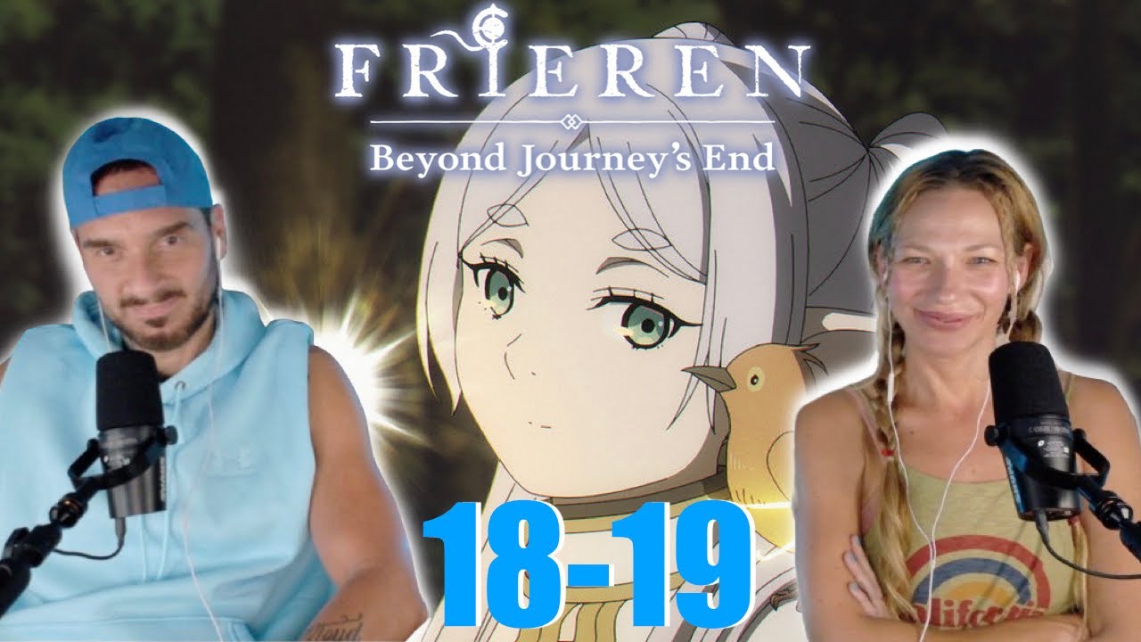 Frieren and Fern! Frieren: Beyond Journey's End | Ep 18-19 Reaction & Discussion