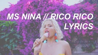 RICO RICO //MS NINA (LYRICS)
