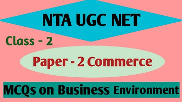 Class 2 || NTA UGC NET Paper 2 Commerce || Business Environment MCQs