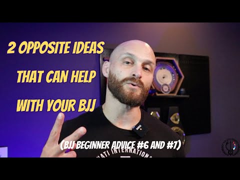 2 Opposite Ideas That Can Help With Your BJJ (BJJ Beginner Advice | Part 6+7)