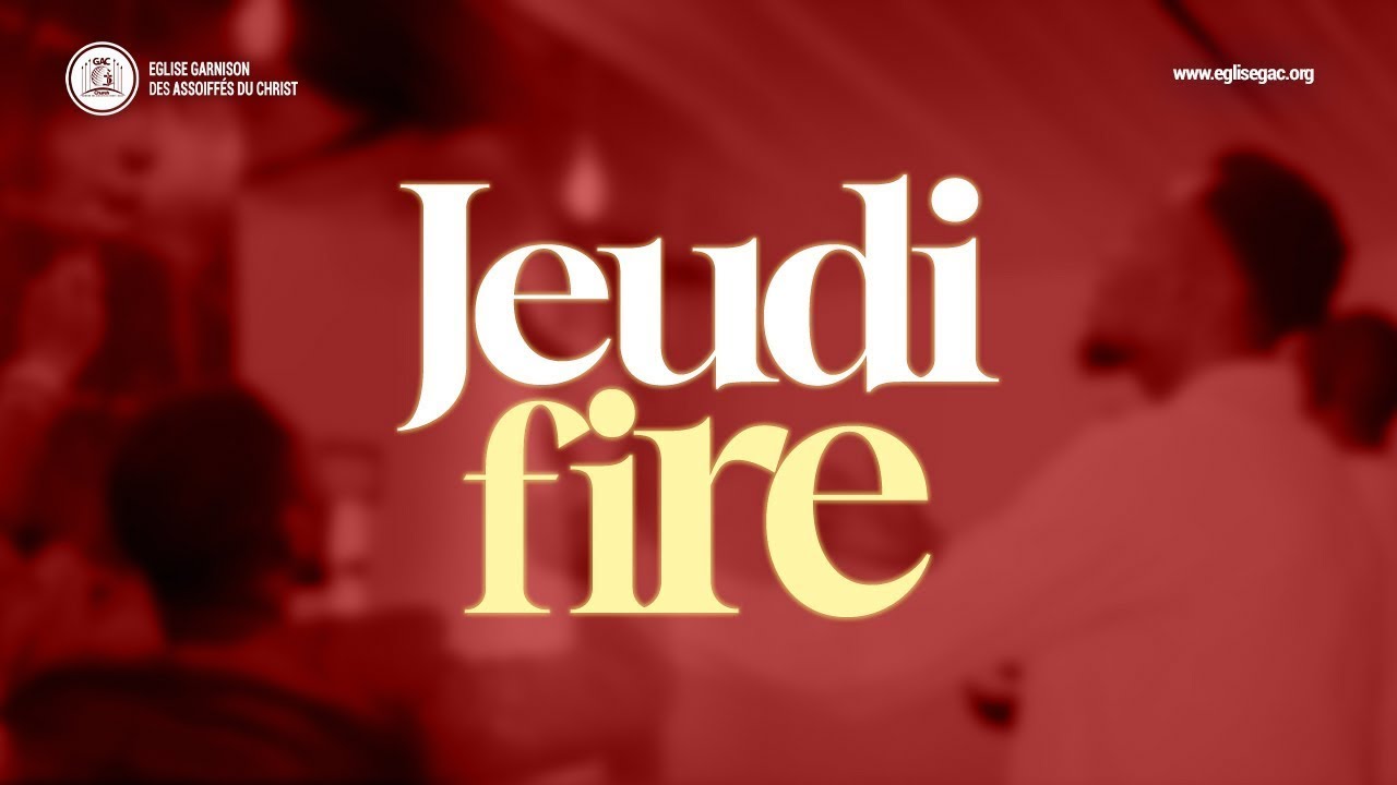 JEUDI FIRE  | PASTEUR JHOVANI TM | 