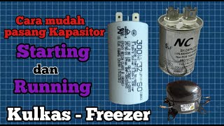 Cara Mudah Memasang Kapasitor Starting dan Running untuk Kulkas atau Freezer