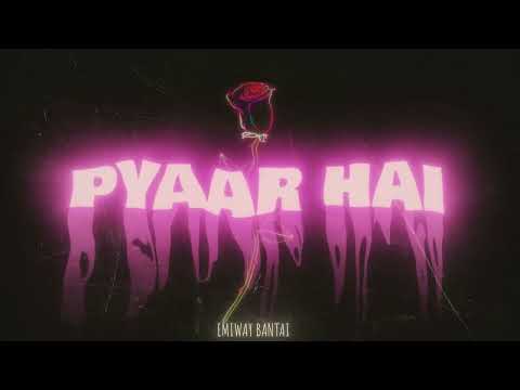 EMIWAY BANTAI – PYAAR HAI (OFFICIAL AUDIO)