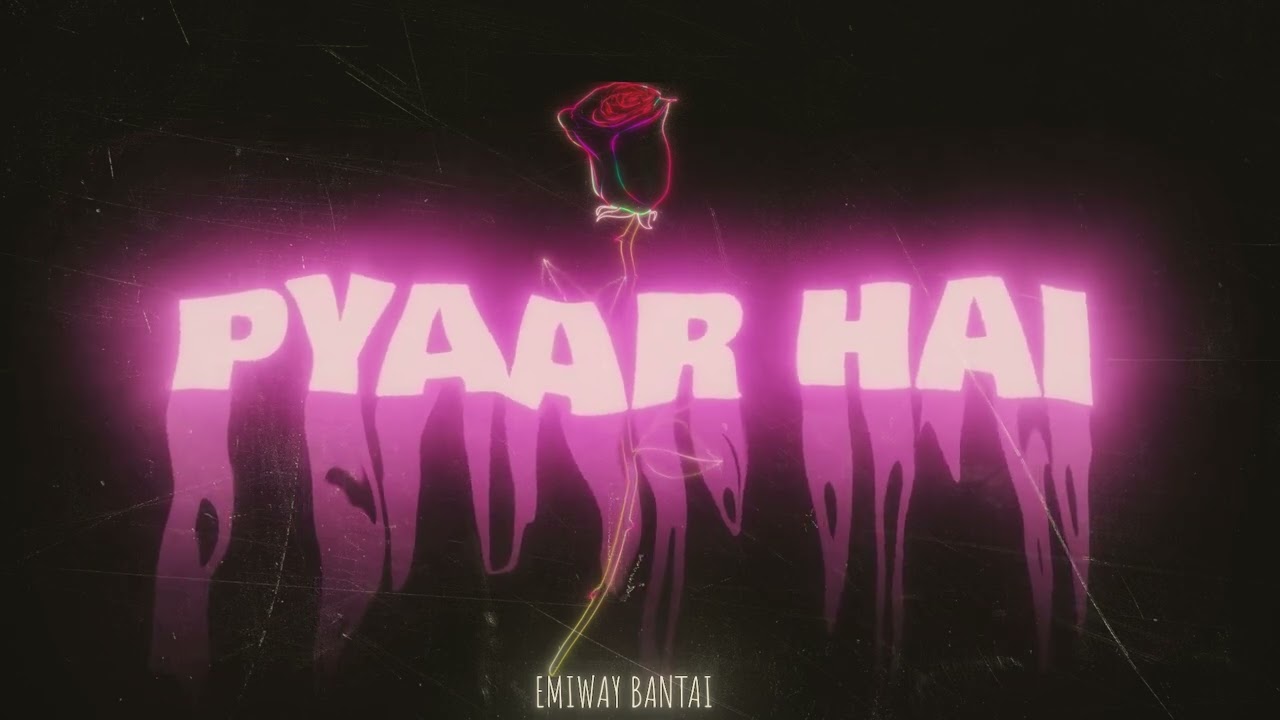 EMIWAY BANTAI - PYAAR HAI (OFFICIAL AUDIO) - YouTube