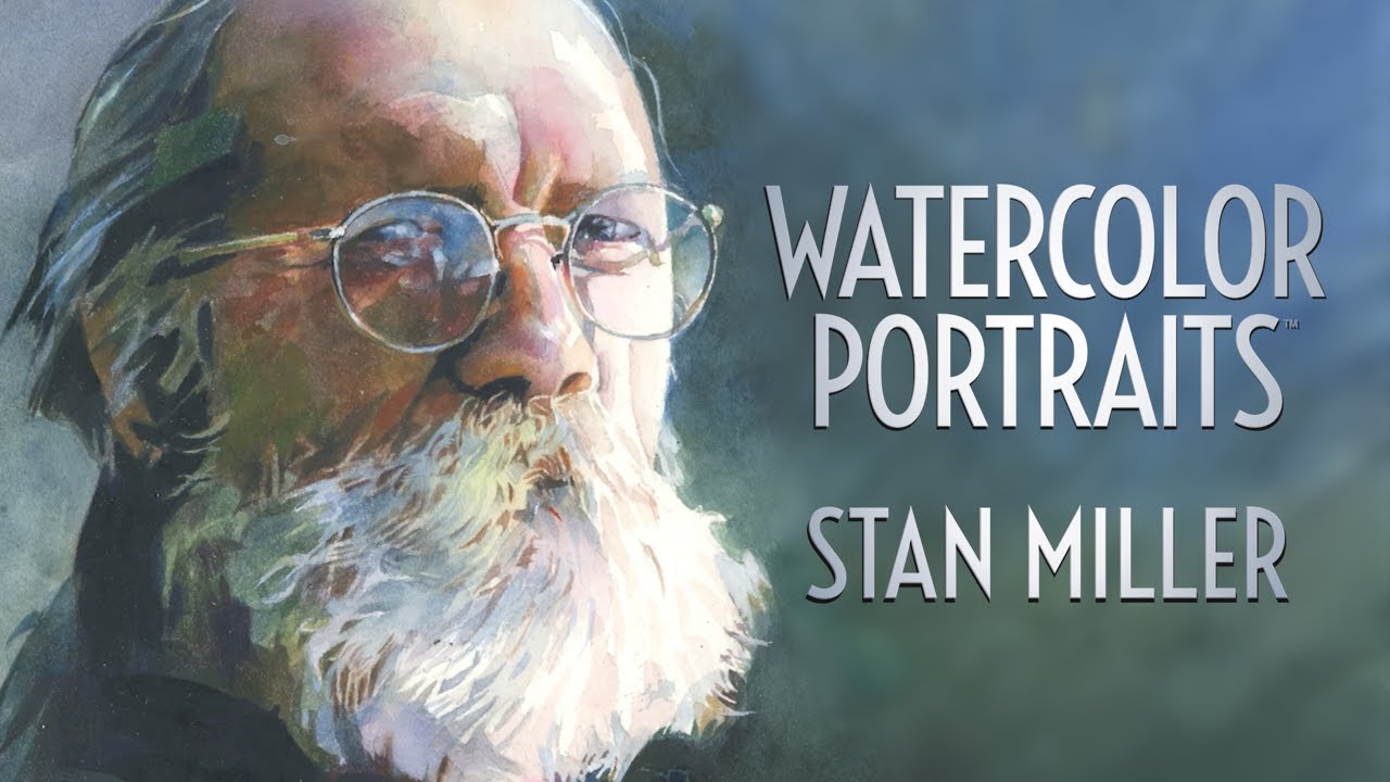 Watercolor Portraits with Stan Miller (Trailer) YouTube