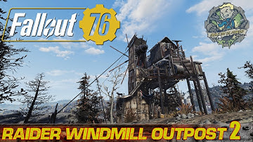 Fallout 76 Camp Build - Immersive Raider Windmill Outpost 2.0 - By el_fuego