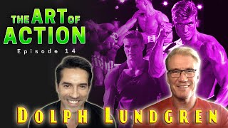 The Art of Action - Dolph Lundgren - Episode 14