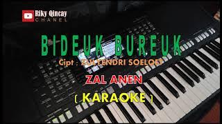 lagu Daerah Sungai Penuh  - BIDEUK BUREUK  - ZAL ANEN   (KARAOKE)  cipt .zulyendri soeloet