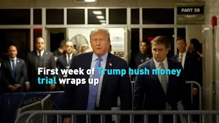 First week of Trump hush money trial wraps up