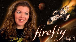 Watching FIREFLY for the First Time and I'm HOOKED!   Ep. 1: "Serenity"