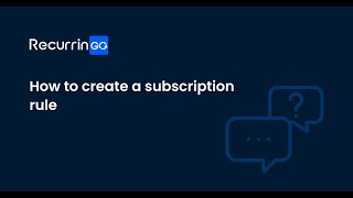 How to create a subscription rule in RecurrinGO!