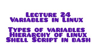 Lecture 24 variables and type of variables linux introduction #aws #coding #awstraining #tutorial