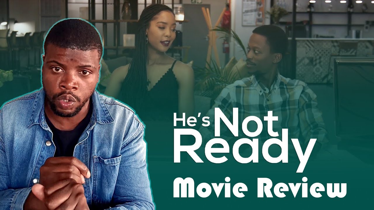 He's Not Ready - South African Movie Review