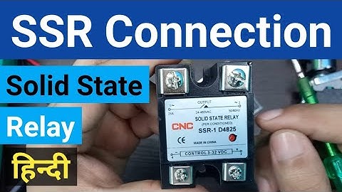 SSR- Solid State Relay Connection |Solid State Relay| Connections of Solid State Relay @LearnEEE