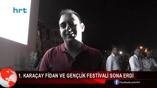 1. Karaçay fidan ve gençlik festivali sona erdi