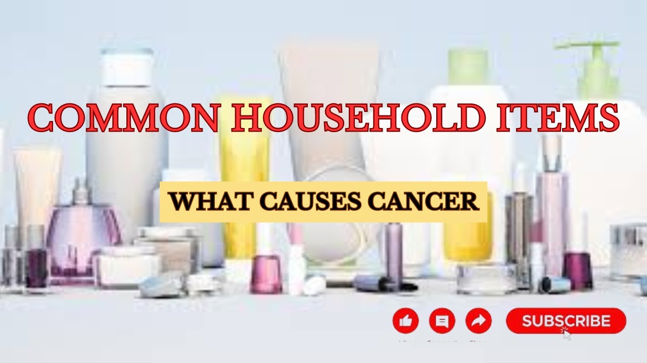 5 household items that cause cancerHomeHealth ToxicProducts 