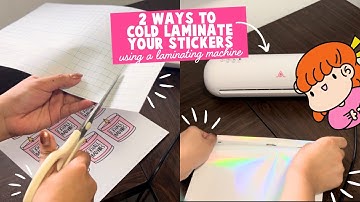 Make Your Stickers WATERPROOF - 2 Ways to Cold Laminate Using a Laminating Machine