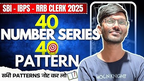 🎯40 Handpicked Patterns | Missing & Wrong Number Series 🔥SBI-IBPS-RRB CLERK || Harshit Patel