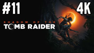 Shadow of the Tomb Raider ⦁ Прохождение #11 ⦁ Без комментариев ⦁ 4K60FPS