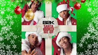 Watch B2K Santa Hooked Me Up video