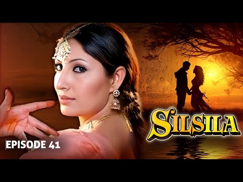 Silsila (LTN) — Episode 41