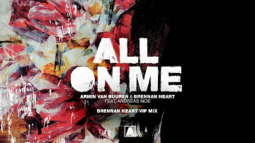 Armin van Buuren & Brennan Heart feat. Andreas Moe - All On Me (Brennan Heart VIP Mix) (Lyric Video)