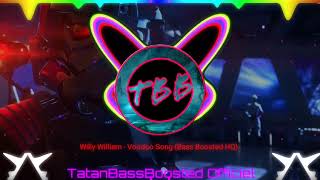 Willy William - Voodoo Song ( Bass Boosted HQ )