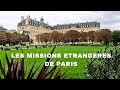 Les MISSIONS ETRANGERES de PARIS, Visite d'un lieu peu connu dans la Capitale
