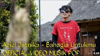 Bahagia Untukmu abiel Jatnika  Musik Vidio  