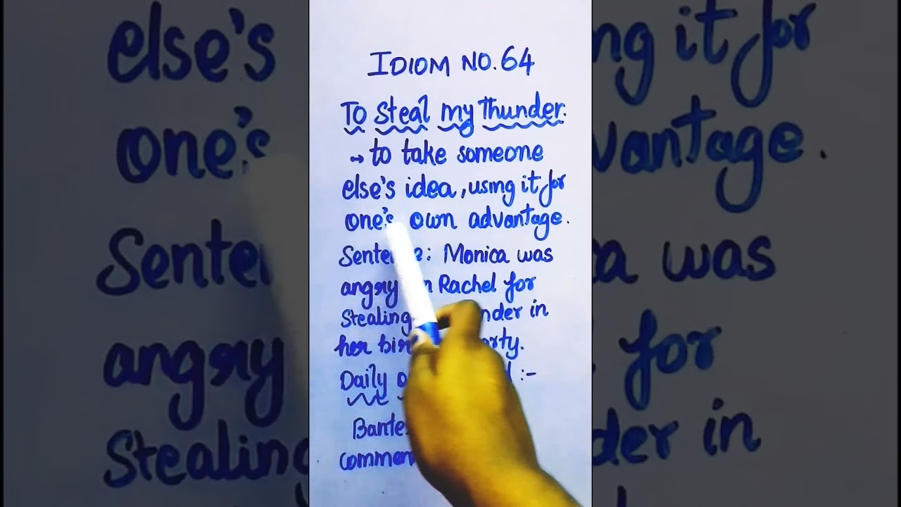 steal my thunder|Idiom no. 64|Top 200 idioms