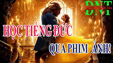 Học tiếng Đức qua phim Người Đẹp và Quái Vật