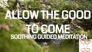 Unblocking The Good That Flows To Us l The Power of Yes l Positive Energy Boost *10 Minutes screenshot 2