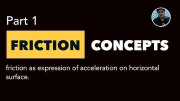 Physics Concepts of friction as expression of acceleration on horizontal surface