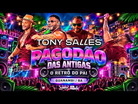 TONY SALLES | Classic Pagodão POTPOURRI | GUANAMBI - BA #audiovisual SEPTEMBER 2026