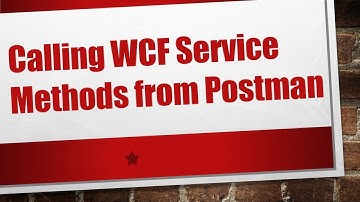 Calling WCF Service Methods from Postman