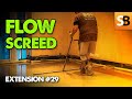 Liquid floor flow screed  extension 29