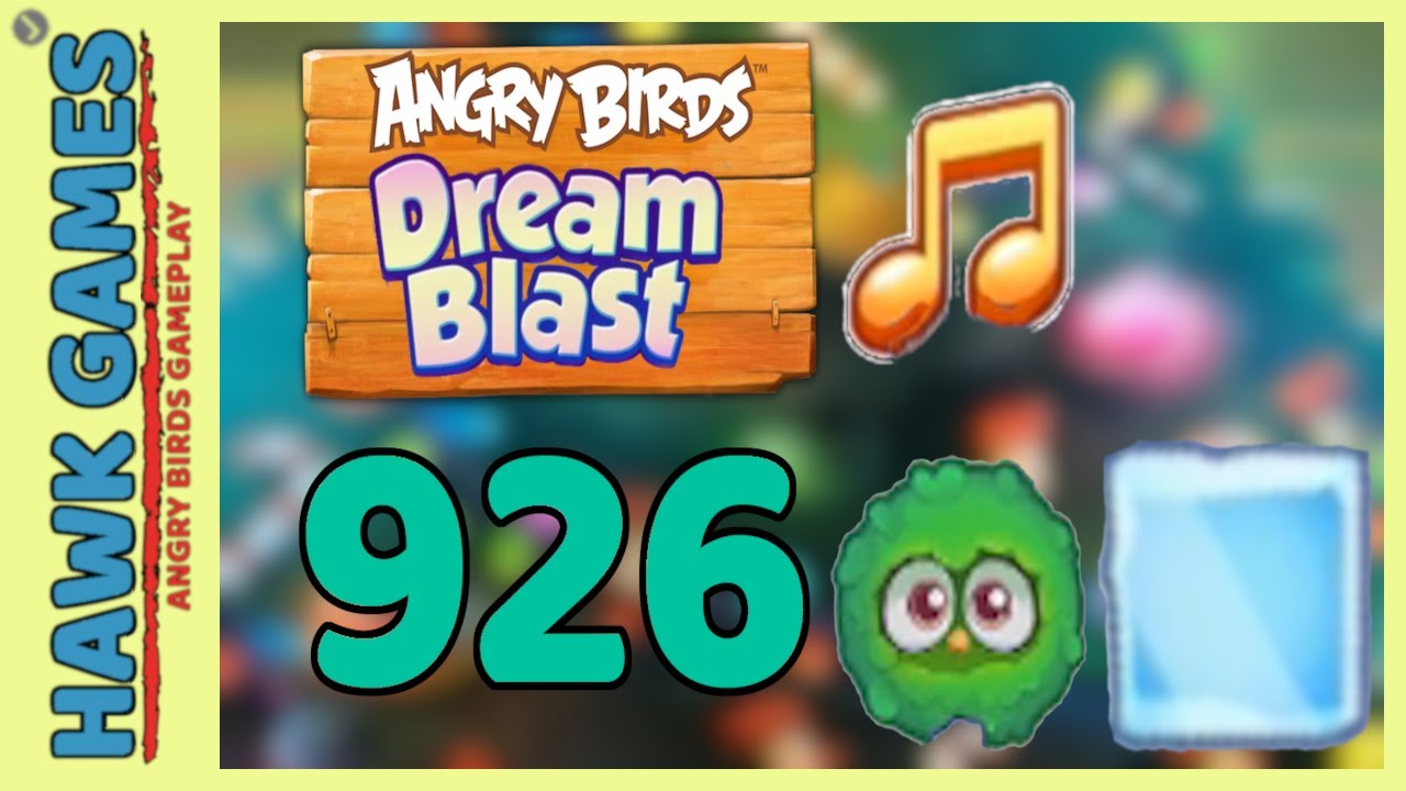 Angry Birds Dream Blast Level 926 Walkthrough No Boosters YouTube angry-birds-dream-blast-level-926-walkthrough-no-boosters-youtube